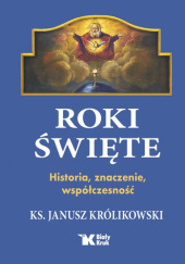 Okładka książki Roki Święte Janusz Królikowski