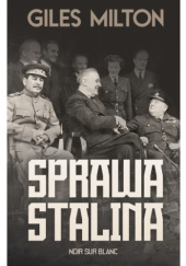 Okładka książki Sprawa Stalina Giles Milton