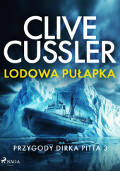 Okładka książki Lodowa pułapka Clive Cussler