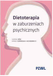 Okładka książki Dietoterapia w zaburzeniach psychicznych Hanna Karakuła-Juchnowicz, Joanna Róg