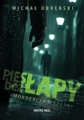 Okładka książki Pies bez łapy. Mordercze wypadki Michał Obrębski