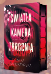 Okładka książki Światła, kamera, zbrodnia Mika Modrzyńska