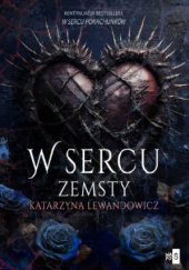 Okładka książki W sercu zemsty Katarzyna Lewandowicz