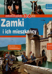 Okładka książki Zamki i ich mieszkańcy. Dzieciaki pytają 3/6 lat Agnes Vandewiele
