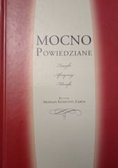 Okładka książki Mocno powiedziane. Fraszki Aforyzmy Filozofie Marian Ząbek