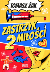 Okładka książki Zastrzyk miłości 2 Tomasz Żak