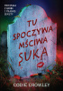 Tu spoczywa mściwa suka