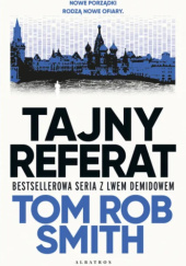 Okładka książki Tajny referat Tom Rob Smith
