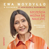 Okładka książki Szczęścia można się nauczyć Agnieszka Radomska,&nbsp;Ewa Woydyłło