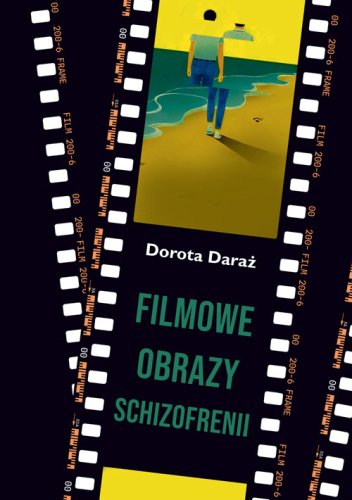 Filmowe obrazy schizofrenii