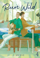 Okładka książki Run Wild: Sa Ye Vol. 4 Wu Zhe
