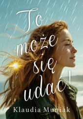 Okładka książki To może się udać! Klaudia Muniak