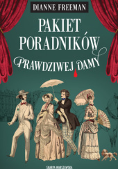 Okładka książki Pakiet "Poradników Prawdziwej Damy" Dianne Freeman