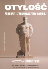 Okładka książki Otyłość. Zdrowie, zrównoważony rozwój Justyna Domienik-Karłowicz,&nbsp;Anna Rulkiewicz