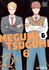 Okładka książki Megumi & Tsugumi #6 Mitsuru Si