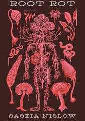 Okładka książki Root Rot Saskia Nislow