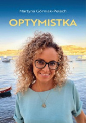 Okładka książki OPTYMISTKA Martyna Górniak - Pełech