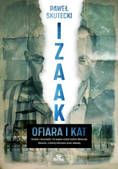 Izaak. Ofiara i kat - Paweł Skutecki