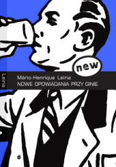 Okładka książki Nowe opowiadania przy ginie Mário-Henrique Leiria