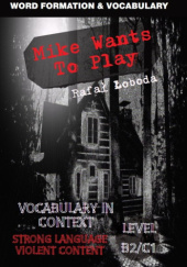 Okładka książki Mike Wants To Play Rafał Łoboda