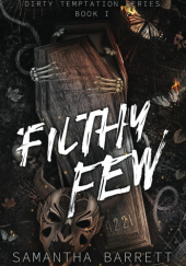 Okładka książki Filthy Few Samantha Barrett