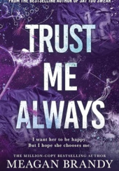 Okładka książki Trust me always Meagan Brandy