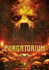 Okładka książki Purgatorium Michał Talaśka