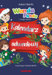 Okładka książki Wanda Panda i magia świąt. Kalendarz adwentowy Adam Berlik