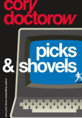 Okładka książki Picks and Shovels Cory Doctorow