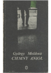 Okładka książki Ciemny anioł György Moldova