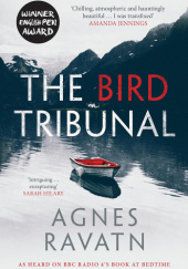 Okładka książki The Bird Tribunal Agnes Ravatn