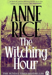 Okładka książki The Witching Hour Anne Rice