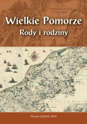 Okładka książki Wielkie Pomorze. Rody i rodziny Daniel Kalinowski