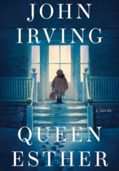 Okładka książki Queen Esther John Irving