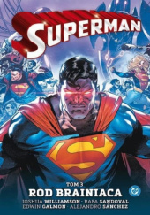 Okładka książki Superman: Ród Brainiaca Edwin Galmon,&nbsp;Alejandro Sanchez,&nbsp;Rafa Sandoval,&nbsp;Joshua Williamson