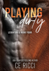 Okładka książki Playing Dirty C.E. Ricci