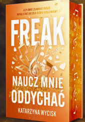 FREAK. Naucz mnie oddychać