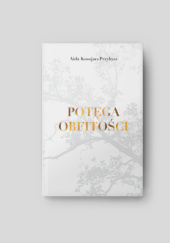 Potęga obfitości - Aida Kosojan-Przybysz