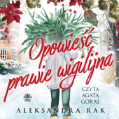 Okładka książki Opowieść prawie wigilijna Aleksandra Rak