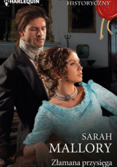 Okładka książki Złamana przysięga Sarah Mallory