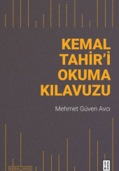 Okładka książki Kemal Tahir’i Okuma Kılavuzu Mehmet Güven Avcı