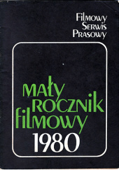 Okładka książki Mały Rocznik Filmowy 1980. Filmowy serwis prasowy - Zygmunt Marcińczak