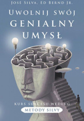 Okładka książki Uwolnij swój genialny umysł José Silva