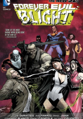 Okładka książki Forever Evil: Blight J. M. DeMatteis