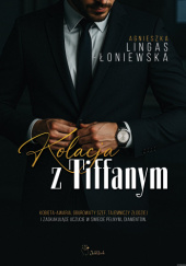 Okładka książki Kolacja z Tiffanym Agnieszka Lingas-Łoniewska