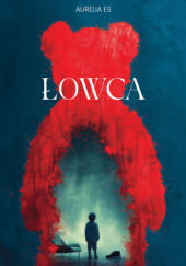 Okładka książki Łowca Aurelia Es