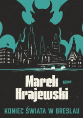 Okładka książki Koniec świata w Breslau Marek Krajewski