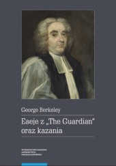 Okładka książki Eseje z „The Guardian” oraz kazania George Berkeley