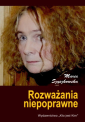 Okładka książki Rozważania niepoprawne Maria Szyszkowska