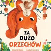 Okładka książki Za dużo orzechów Lucy Fleming,&nbsp;Smriti Halls